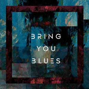 Bring You Blues.png